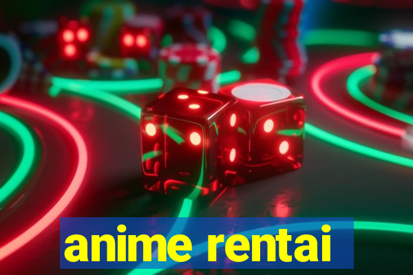 anime rentai